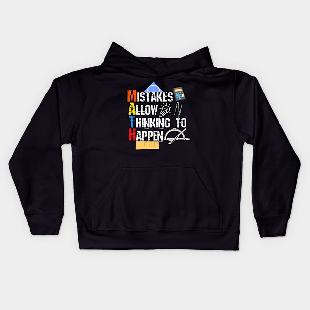 Math. Mistakes Allow Thinking To Happen Kids Hoodie by Yyoussef101